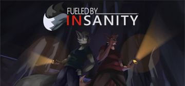 Fueled by Insanity